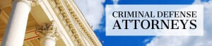 Criminal Defense Attorneys Banner