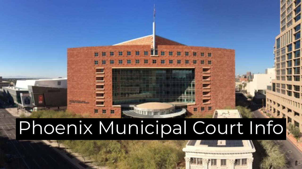 Phoenix Municipal Court Info Phoenix Municipal Court Info